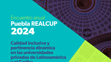 Universidades Privadas de Latinoamérica y el Caribe se reúnen en Puebla para debatir el futuro de la educación superior