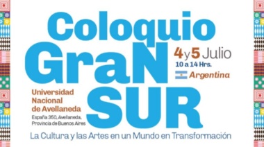 Coloquio Gran Sur: La cultura y las artes en un mundo en transformación