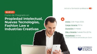UFASTA lanza el Posgrado "Propiedad intelectual, nuevas tecnologías, Fashion law e industrias creativas"