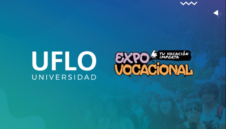 UFLO estará presente en la primera edición 2023 de la Expo Vocacional en Rincón de los Sauces