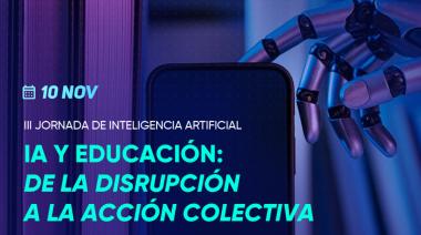 UFLO impulsa las III Jornadas de IA y educación: de la disrupción a la acción colectiva