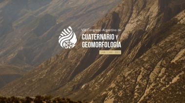 La UNSJ será sede del VIII Congreso Argentino de Cuaternario y Geomorfología