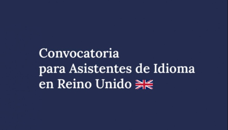 Abren la convocatoria 2026-2027 del Programa de Asistentes de Idioma en el Reino Unido