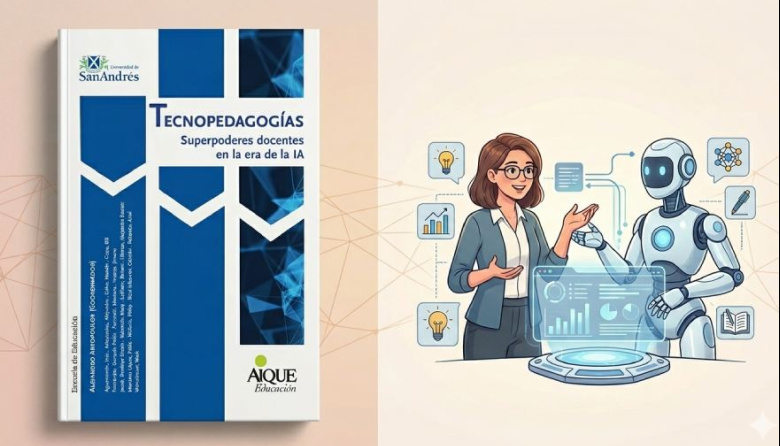 Tecnopedagogías: enseñar con inteligencia artificial, más allá de la herramienta