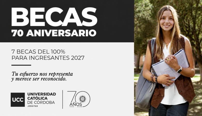 La UCC celebra sus 70 años con becas especiales para los 7 mejores promedios del país