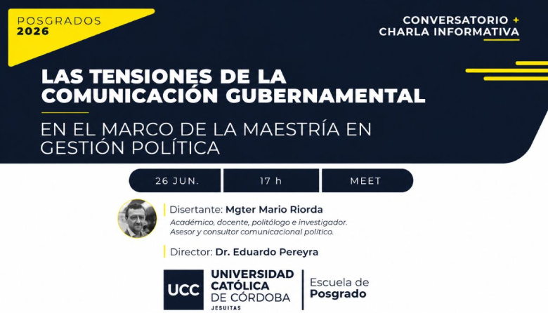 Mario Riorda analizará las tensiones de la comunicación gubernamental en un conversatorio abierto de la UCC