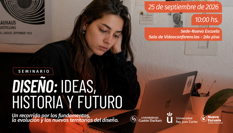 Seminario “Diseño: Ideas, Historia y Futuro”: un encuentro para repensar la disciplina y sus nuevos desafíos