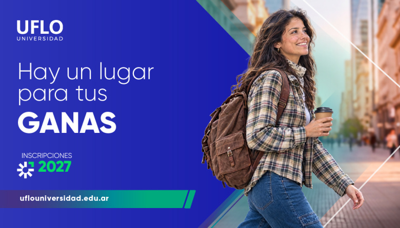Inscripciones 2027 en UFLO Universidad: carreras, sedes y cómo anotarse