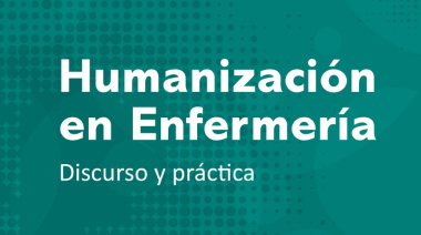 Novedad editorial: Humanización en Enfermería. Discurso y práctica