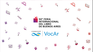 El CONICET participará en la 50ª Feria Internacional del Libro de Buenos Aires