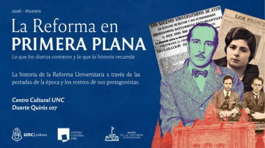 La UNC conmemora los 108 años de la Reforma Universitaria con una muestra que invita a repensar su legado