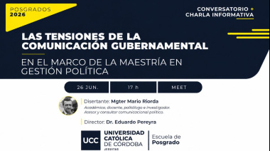 Mario Riorda analizará las tensiones de la comunicación gubernamental en un conversatorio abierto de la UCC