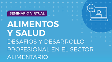 La Universidad ISALUD organiza un nuevo seminario sobre los desafíos y el desarrollo profesional en el sector alimentario