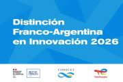 Se abre la convocatoria para una nueva edición de la Distinción Franco-Argentina en Innovación